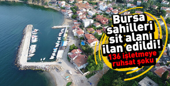Bursa sahilleri SİT alanı ilan edildi! 136 işletmeye ruhsat şoku