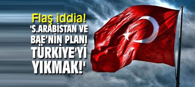 Araplardan Türkiye’yi Bitirme Planı