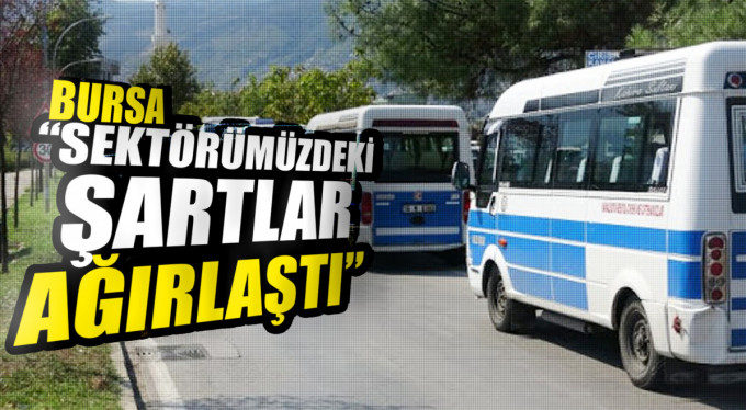 Bursa’da Minibüsçüler Dert Küpü!
