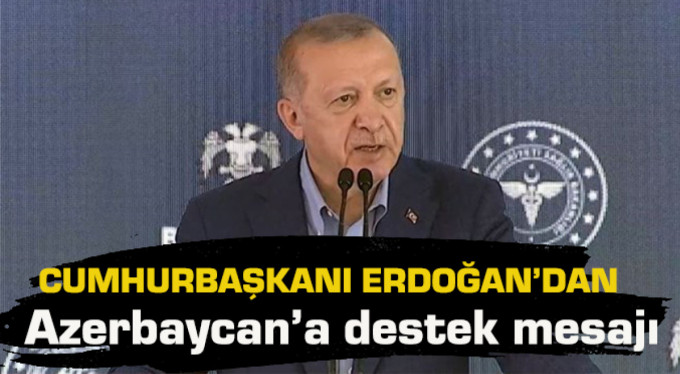 Erdoğan’dan Azerbaycan’a Tam Destek