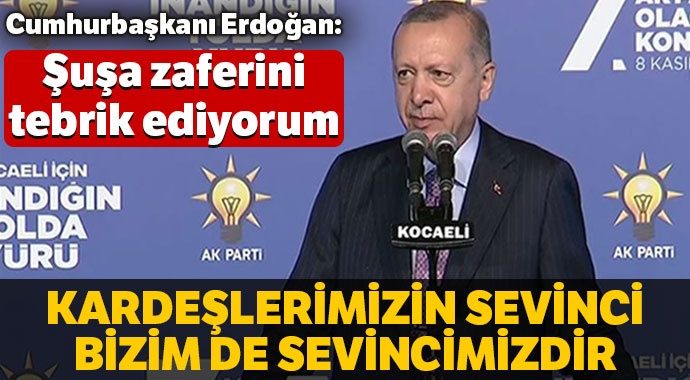 Erdoğan, Azerbaycan’ın Şuşa zaferini tebrik etti