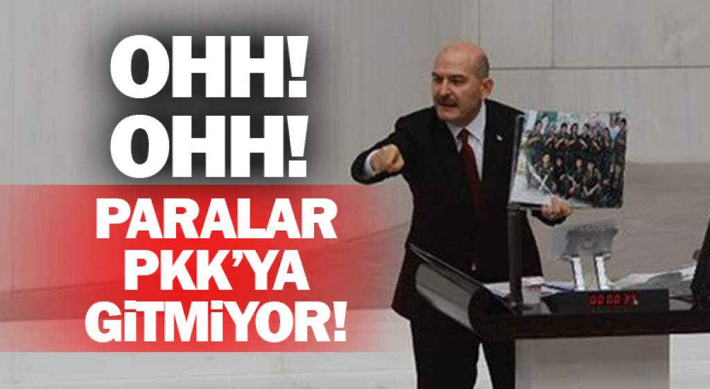 ‘Oh, paralar PKK’ya gitmiyor’