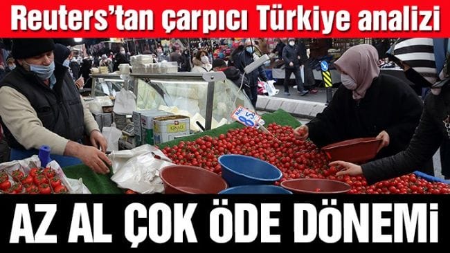 Türkiye’de ‘az al çok öde’ dönemi yaşanıyor