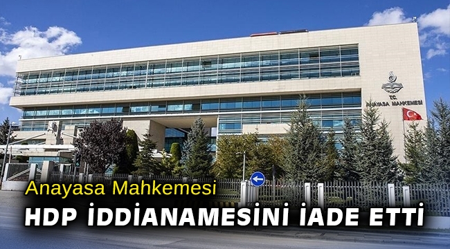 Anayasa Mahkemesi, HDP iddianamesini iade etti