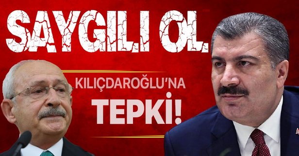 Bakan Koca’dan Kılıçdaroğlu’na tepki: Saygılı olun
