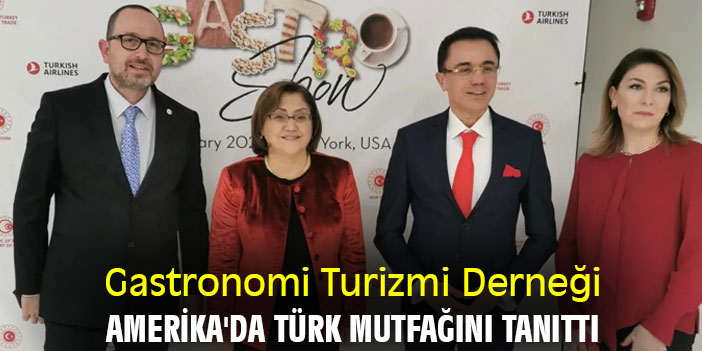 Gastronomi Turizmi Derneği New York’da Türk Mutfağını Tanıttı