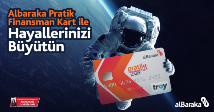 Albaraka Türk’ten Yepyeni birFinansman Deneyimi: Pratik Finansman Kart!