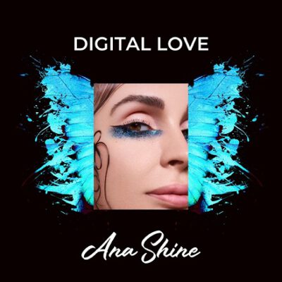 Peşinden Koşulan Bir Hayal Daha: Ana Shine “Digital Love” ile Büyülemeye Devam Ediyor