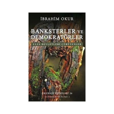 BANKSTERLER ve DEMOKRATÖRLER Ulus Devletleri Çürütenler