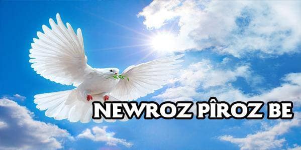 BAHARIN HABERCİSİ, BARIŞIN SEMBOLÜ NEWROZ PİROZ BE!