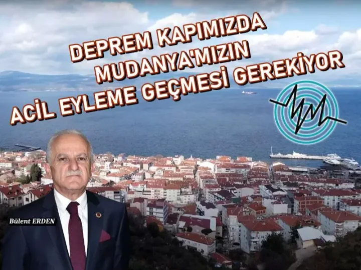 MHP’li Meclis Üyesi Son Kez Uyardı! “DEPREM KAPIMIZDA… MUDANYA’MIZIN ACİL EYLEME GEÇMESİ GEREKİYOR!”