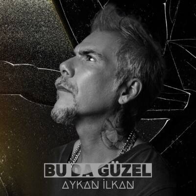 Aykan İlkan’ın 2. Single şarkısı ‘Bu Da Güzel’