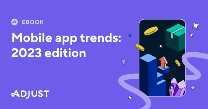 Mobilpazarlama analitik şirketi Adjust 2023 mobiluygulama trendleri’ni açıkladı. Kopyanızı indirin!