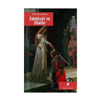 ONURLULUK MÜCADELESİ DÜELLONUN ORTAÇAĞDAN GÜNÜMÜZE EDEBİYATLA İLİŞKİSİNİ ELE ALAN “EDEBİYAT ve DÜELLO” KİTABI RAFLARDA!