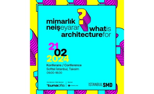 İstanbulSMD’nin Mimarlık Ne İşe Yarar Konferansı Gerçekleşti