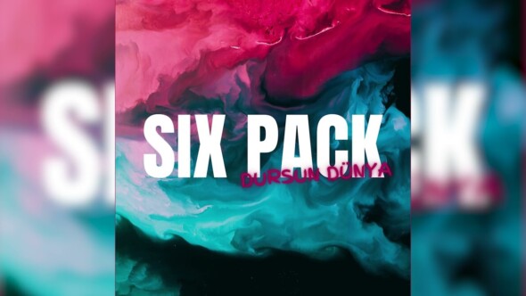 Six Pack dans etme garantili 5. Teklisi ‘DURSUN DÜNYA’ ile eğlenceyi iyi müzikle buluşturuyor.