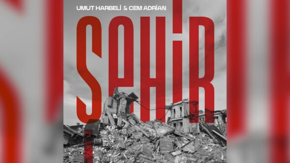 UMUT HARBELİ&CEM ADRİAN ‘ŞEHİR’