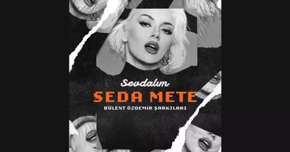 SAHNE BİR İLLÜZYON! SEDA METE’DEN YENİ ŞARKI: “SEVDALIM”