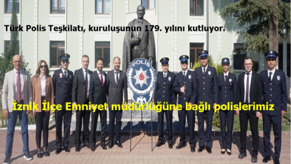 POLİS TEŞKİLATI’NIN 179. KURULUŞ YIL DÖNÜMÜ KUTLANIYOR