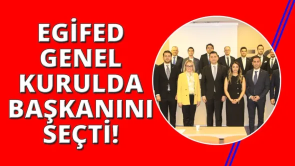 Alp Avni Yelkenbiçer EGİFED Başkanlığına Seçildi