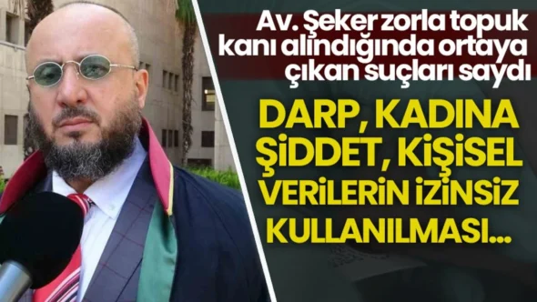 Avukat Cüneyt Bülent Şeker: “Topuk Kanı İçin Ailelere Zorla Müdahale Edilemez”