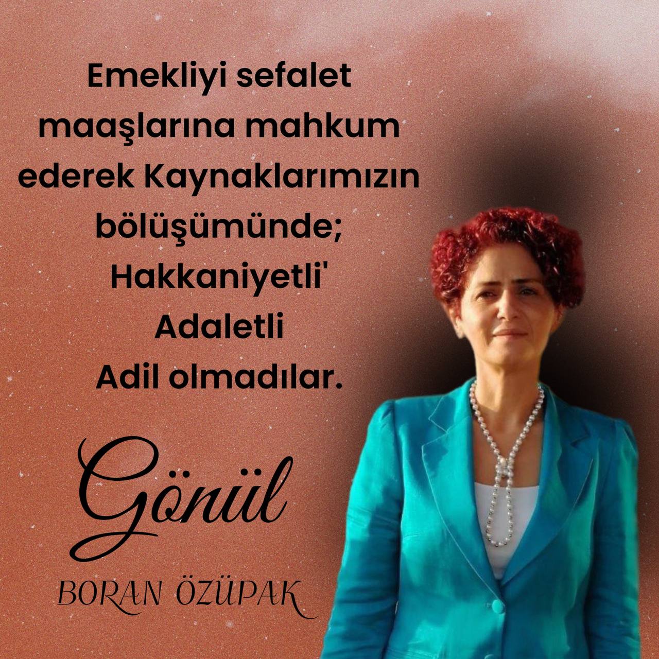 Gönül Boran Özüpak’tan Sert Çıkış: “Emekli Artık Yaşamıyor, Hayatta Kalma Mücadelesi Veriyor!”