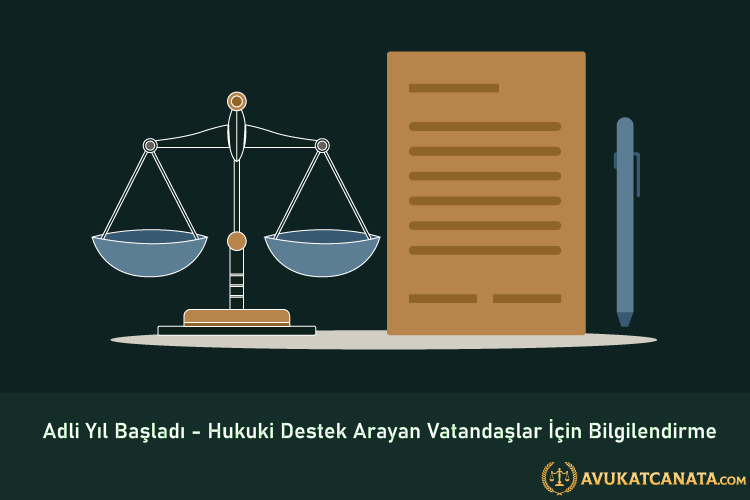 Adli Yıl Başladı: Hukuki Destek Arayan Vatandaşlar İçin Bilgilendirme Adli Yıl Nedir ve Neden Önemlidir?
