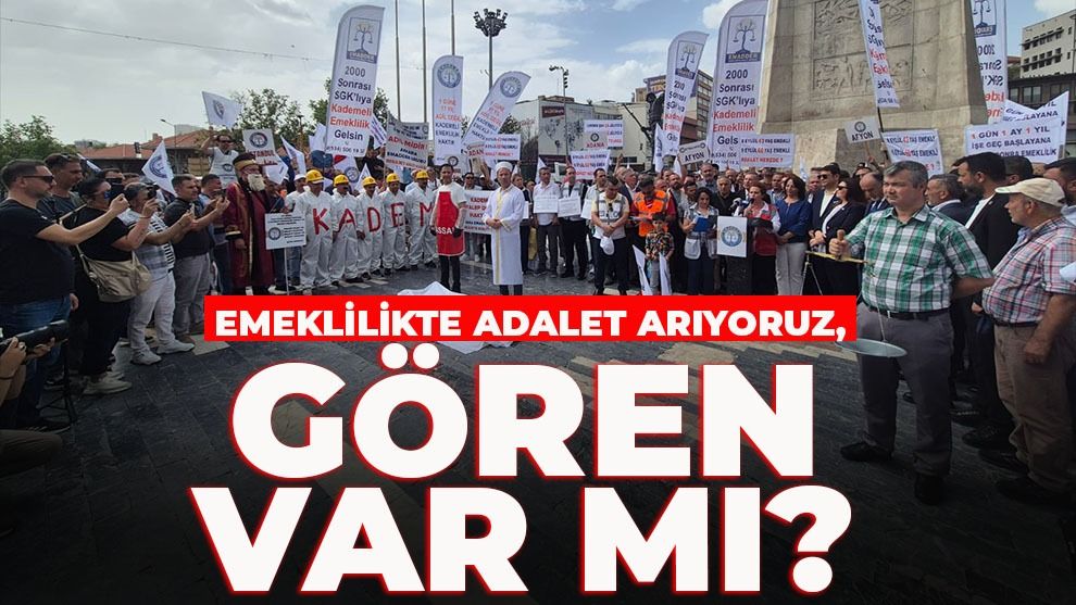 “Emeklilikte Adalet, Herkes İçin Temel Bir Hak!”