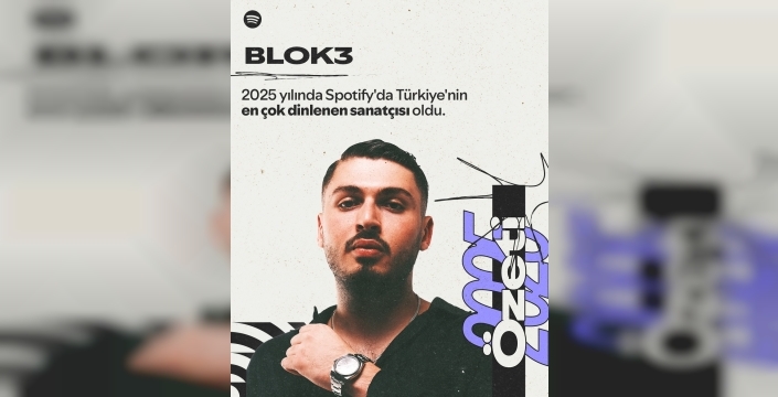 BLOK3 FIRTINASI! 2025’İN EN ÇOK DİNLENEN SANATÇISI: 10 MİLYON DİNLEYİCİYLE TARİH YAZDI