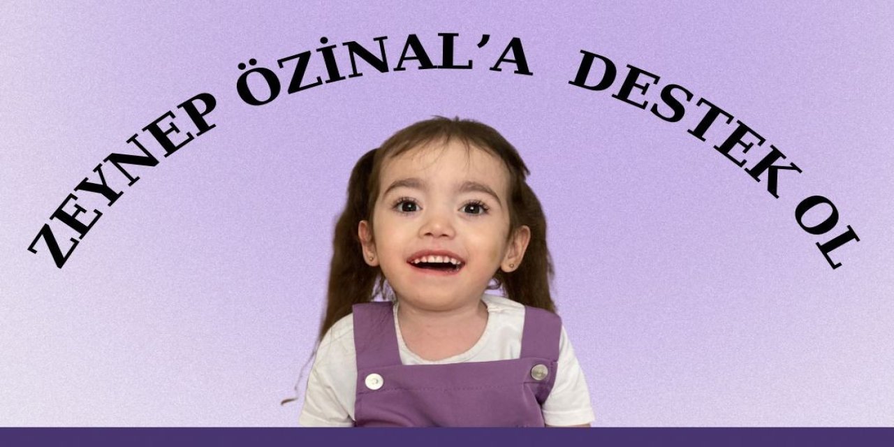 4 Yaşındaki SMA Tip-1 Hastası Zeynep İçin Zamanla Yarış