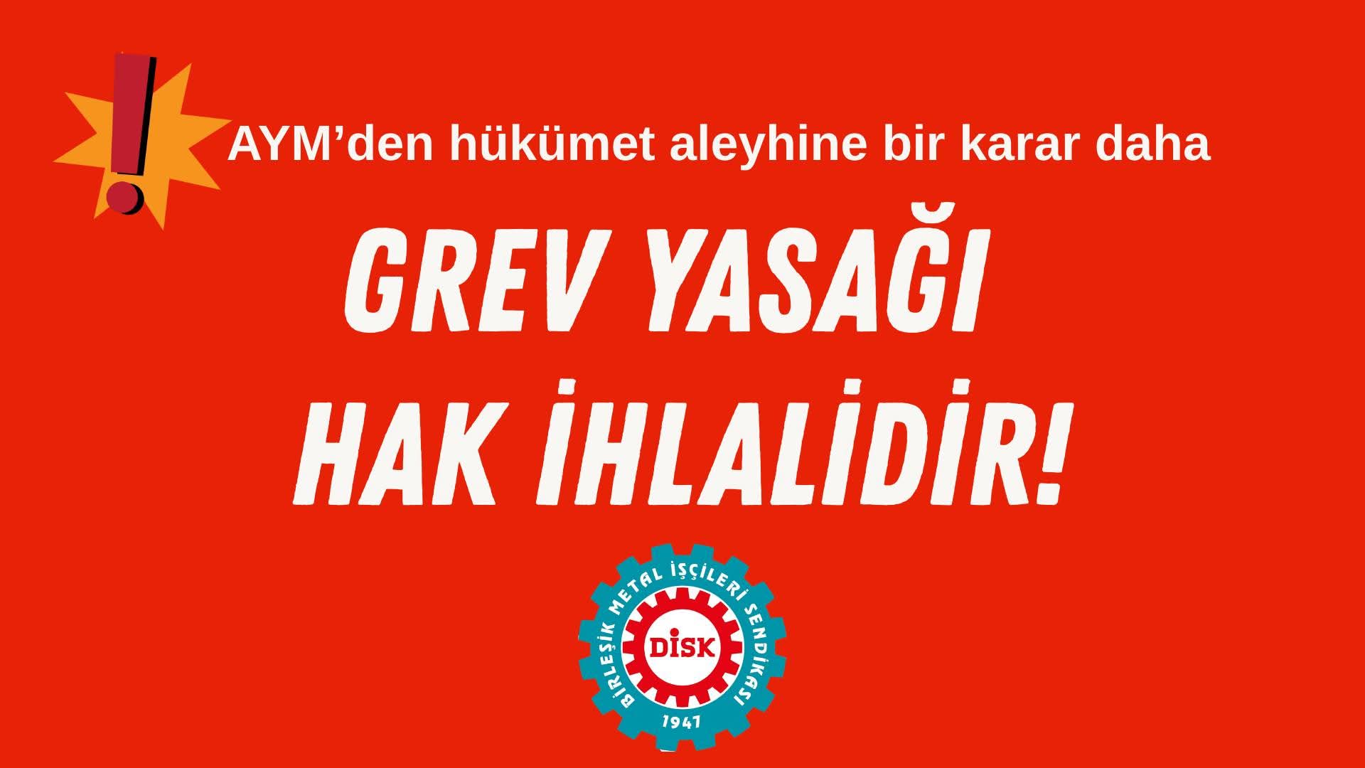 ANAYASA MAHKEMESİ’NDEN HÜKÜMETE TOKAT GİBİ KARAR: GREV YASAĞI AÇIKÇA HAK İHLALİDİR