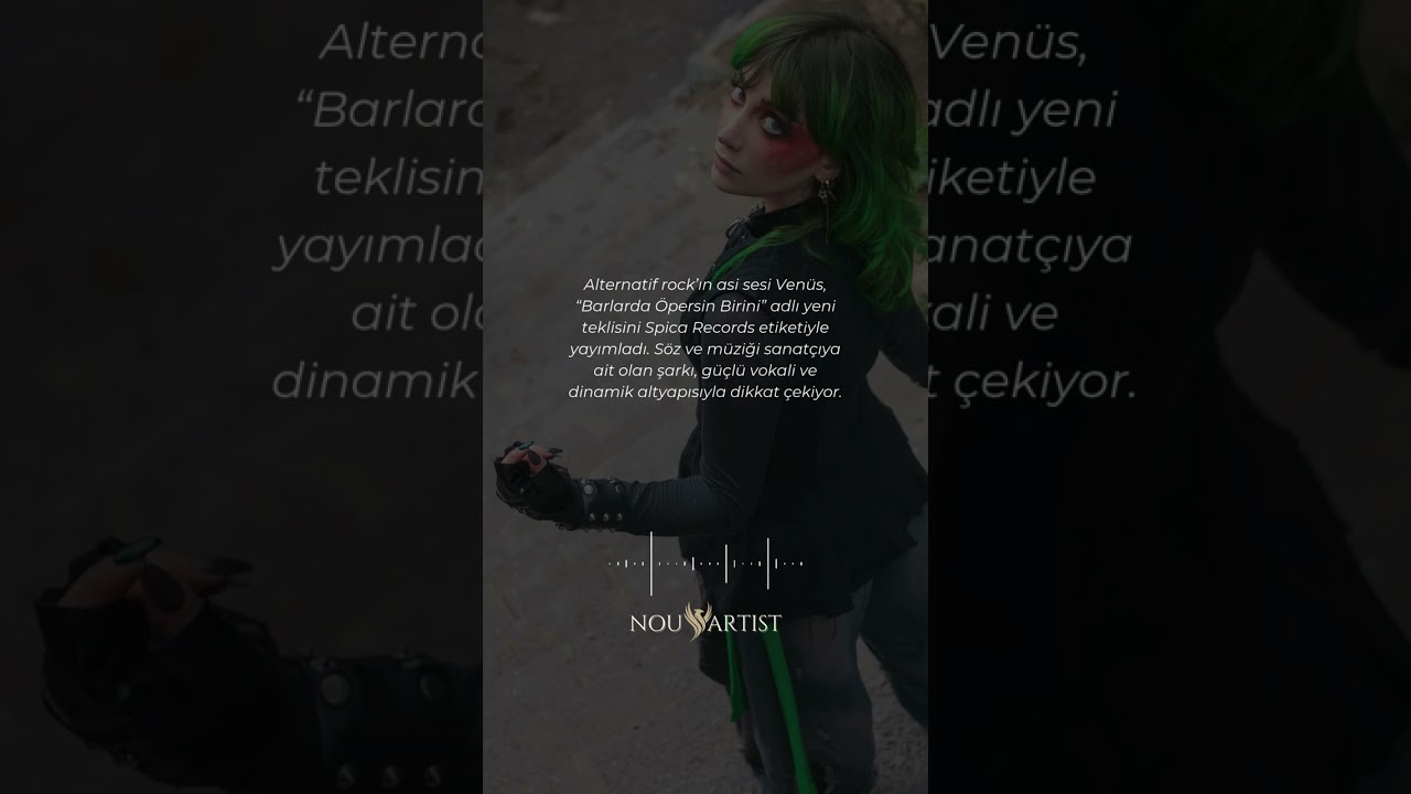 Venüs’ten Yeni Single: “Barlarda Öpersin Birini”