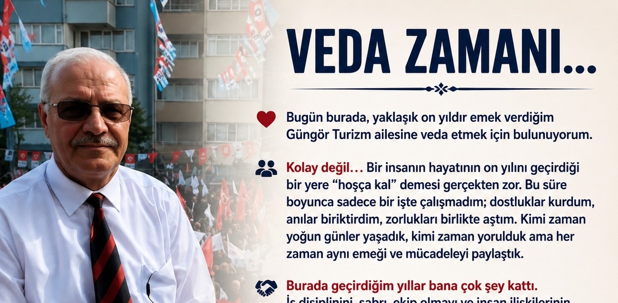 Turan Turan’dan Duygusal Veda Mesajı: “Güngör Turizm Her Zaman Özel Bir Yer Olacak”