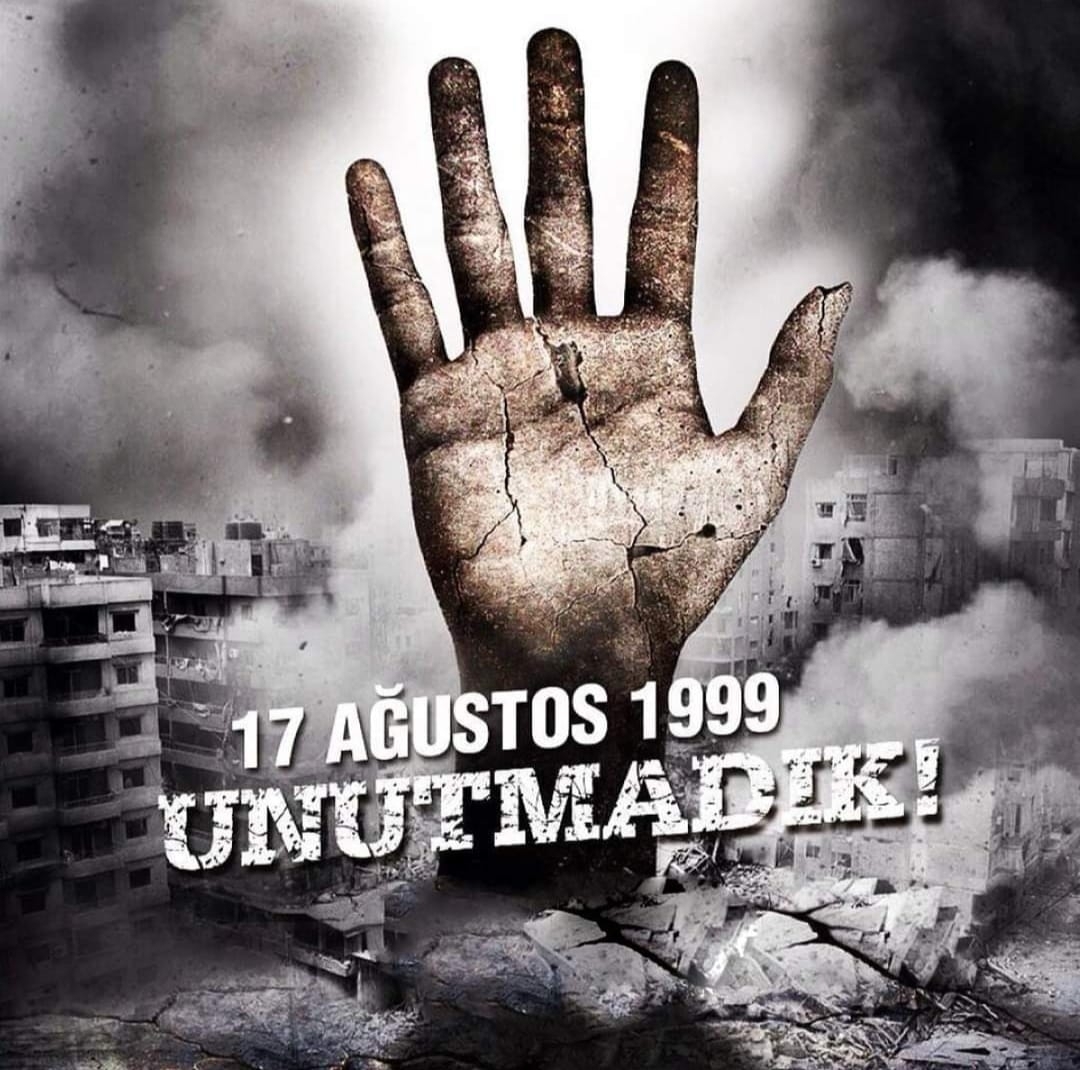 17 Ağustos: Unutmadık, Unutmayacağız, Unutturmayacağız