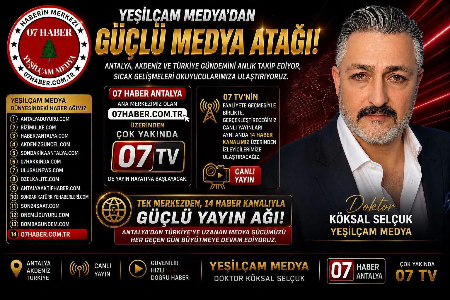 Yeşilçam Medya’dan Antalya’dan Türkiye’ye Uzanan Güçlü Haber Ağı: Çok Yakında 07 TV Yayında