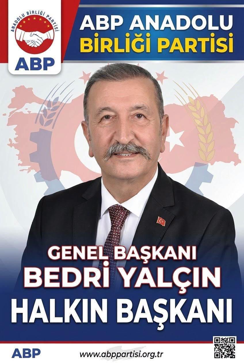ABP Genel Başkanı Bedri Yalçın’dan Sert Mesaj: “Siyaset Makam ve Servet Kapısı Değildir”