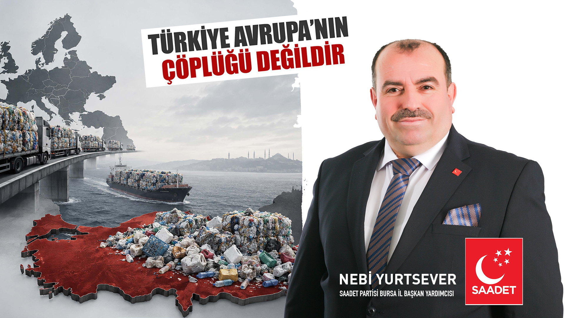 Saadet Partisi’nden plastik atık raporu: “Türkiye başka ülkelerin çöp sahası değildir”